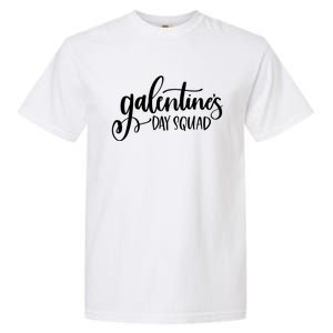 Galentines Day Squad Funny Matching Valentine's Gift Garment-Dyed Heavyweight T-Shirt