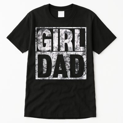 Girl Dad Shirt For Hashtag Girl Dad Fathers Day Daughter Tall T-Shirt