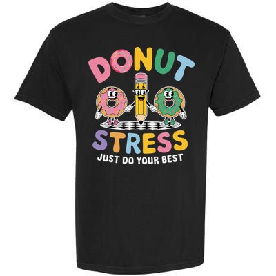 Groovy Donut Stress Just Do Your Best Testing Day Teachers Garment-Dyed Heavyweight T-Shirt