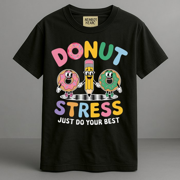 Groovy Donut Stress Just Do Your Best Testing Day Teachers Garment-Dyed Heavyweight T-Shirt
