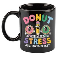 Groovy Donut Stress Just Do Your Best Testing Day Teachers 11oz C Handle Ceramic Mug