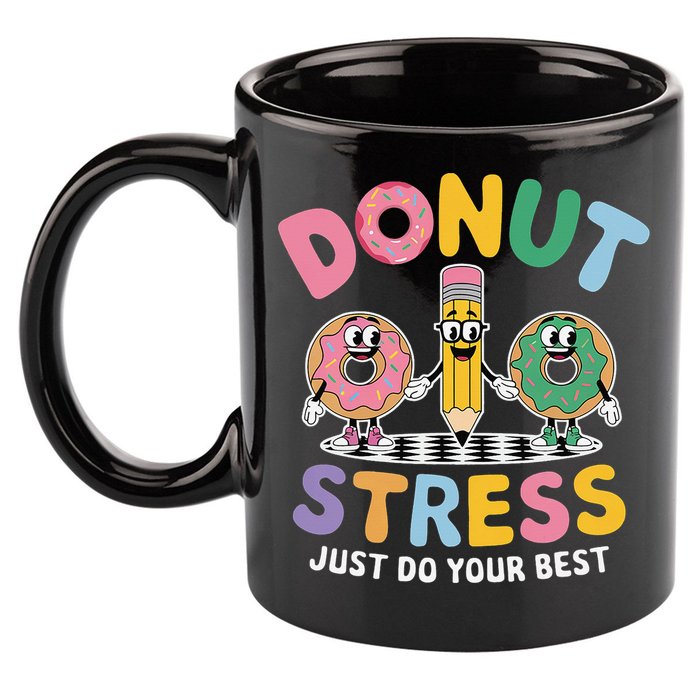 Groovy Donut Stress Just Do Your Best Testing Day Teachers 11oz C Handle Ceramic Mug