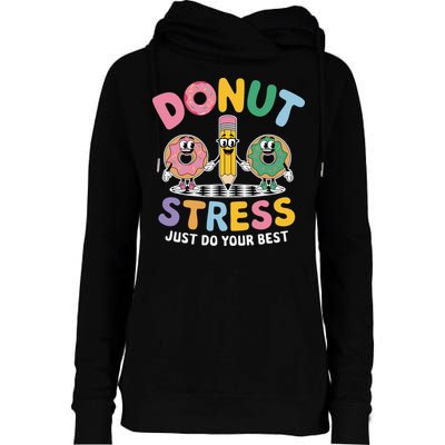 Groovy Donut Stress Just Do Your Best Testing Day Teachers Womens Funnel Neck Pullover Hood
