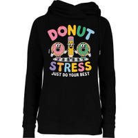 Groovy Donut Stress Just Do Your Best Testing Day Teachers Womens Funnel Neck Pullover Hood