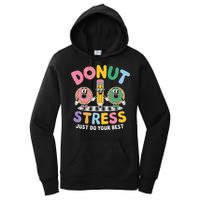 Groovy Donut Stress Just Do Your Best Testing Day Teachers Women's Pullover Hoodie