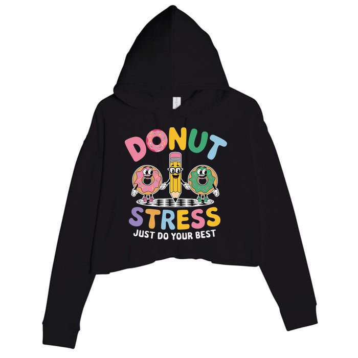 Groovy Donut Stress Just Do Your Best Testing Day Teachers Crop Fleece Hoodie