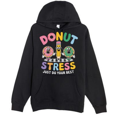 Groovy Donut Stress Just Do Your Best Testing Day Teachers Premium Pullover Hoodie