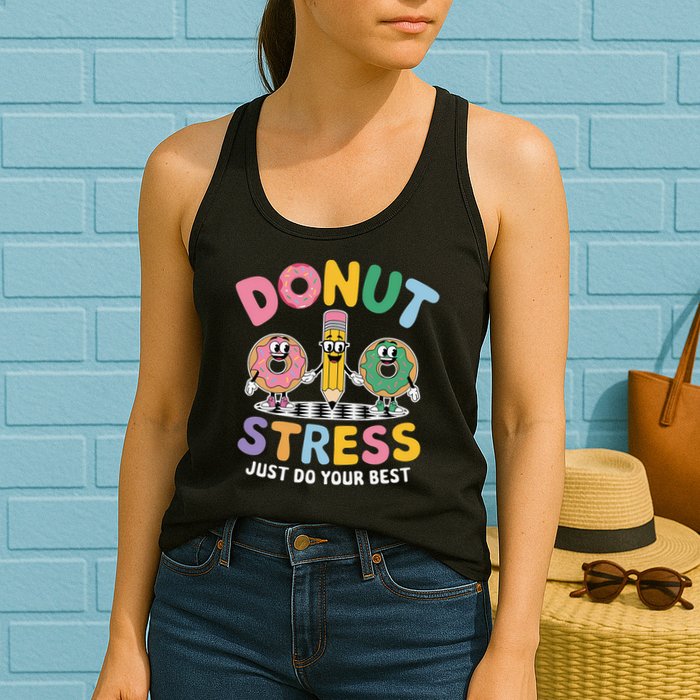 Groovy Donut Stress Just Do Your Best Testing Day Teachers Womens Tank Top