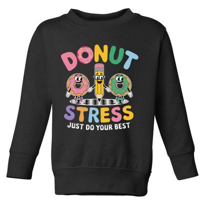 Groovy Donut Stress Just Do Your Best Testing Day Teachers Toddler Sweatshirt