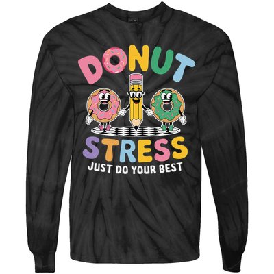 Groovy Donut Stress Just Do Your Best Testing Day Teachers Tie-Dye Long Sleeve Shirt