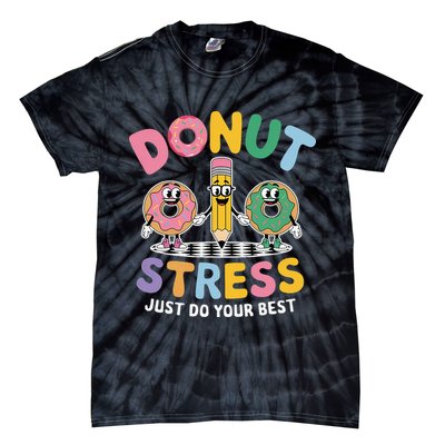 Groovy Donut Stress Just Do Your Best Testing Day Teachers Tie-Dye T-Shirt