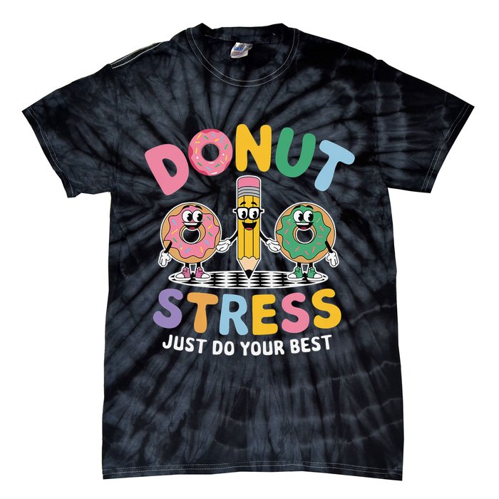 Groovy Donut Stress Just Do Your Best Testing Day Teachers Tie-Dye T-Shirt