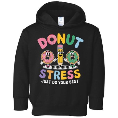 Groovy Donut Stress Just Do Your Best Testing Day Teachers Toddler Hoodie