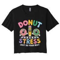 Groovy Donut Stress Just Do Your Best Testing Day Teachers Crop Top