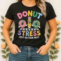 Groovy Donut Stress Just Do Your Best Testing Day Teachers Womens T-Shirt