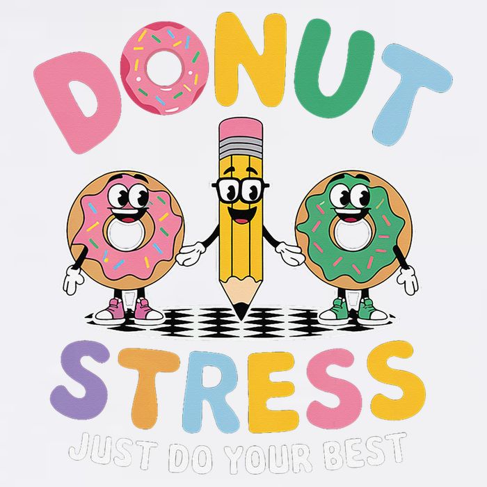 Groovy Donut Stress Just Do Your Best Testing Day Teachers Garment-Dyed Sweatshirt
