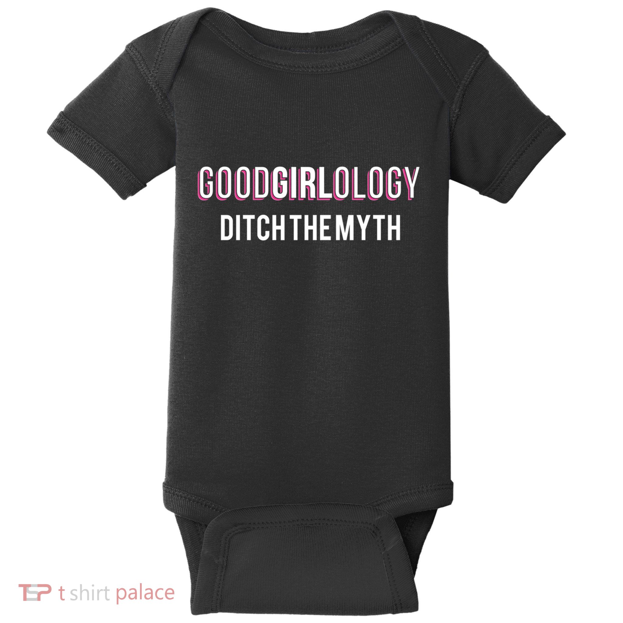 Goodgirlology Ditch The Myth Baby Bodysuit