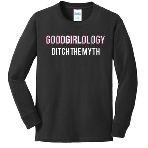 Goodgirlology Ditch The Myth Kids Long Sleeve Shirt