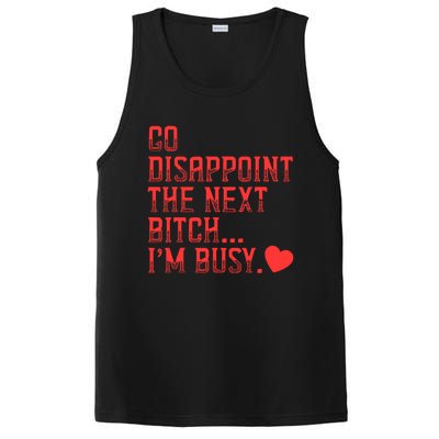 Go Disappoint The Next Bitch IM Busy Sarcastic Funny Saying Meaningful Gift PosiCharge Competitor Tank