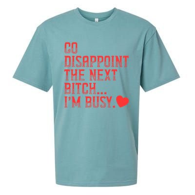 Go Disappoint The Next Bitch IM Busy Sarcastic Funny Saying Meaningful Gift Sueded Cloud Jersey T-Shirt