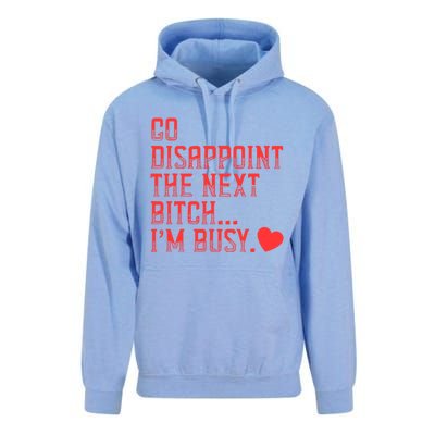 Go Disappoint The Next Bitch IM Busy Sarcastic Funny Saying Meaningful Gift Unisex Surf Hoodie