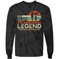 Gardener Dad The Man The Myth The Gardening Legend Tie-Dye Long Sleeve Shirt