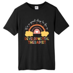 Good Day To Be Developtal Therapist Rainbow Therapy Cute Gift Tall Fusion ChromaSoft Performance T-Shirt