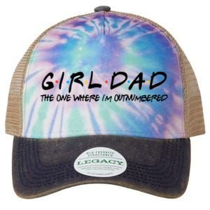 Girl Dad The One Where I'm Outnumbered Dad Of Girls Daddy Cool Gift Legacy Tie Dye Trucker Hat