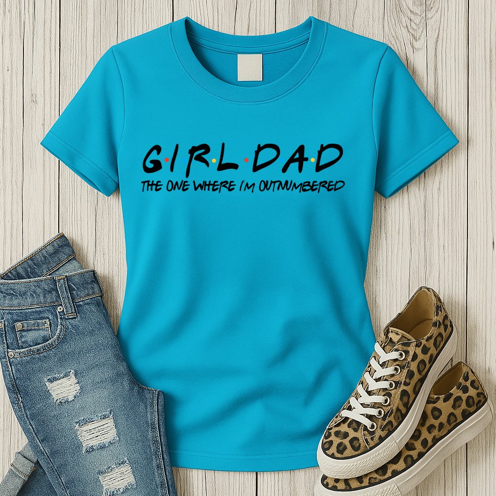 Girl Dad The One Where I'm Outnumbered Dad Of Girls Daddy Cool Gift Womens T-Shirt
