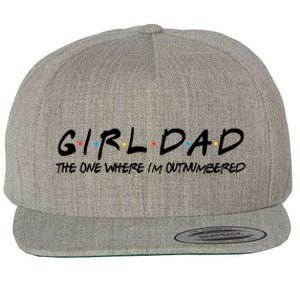 Girl Dad The One Where I'm Outnumbered Dad Of Girls Daddy Cool Gift Wool Snapback Cap