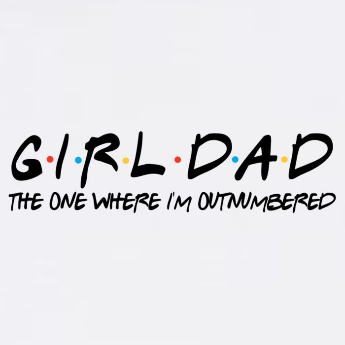 Girl Dad The One Where I'm Outnumbered Dad Of Girls Daddy Cool Gift Hoodie
