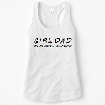 Girl Dad The One Where I'm Outnumbered Dad Of Girls Daddy Cool Gift Womens Tank Top