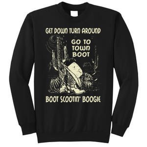 Get Down Turn Around Go To Town Boot Scootin Boogie Cowboys Sweatshirt