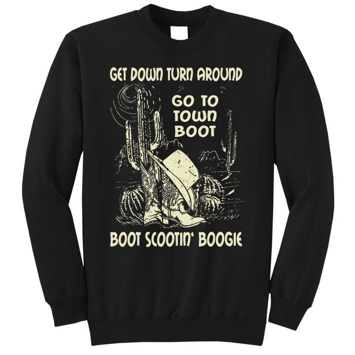 Get Down Turn Around Go To Town Boot Scootin Boogie Cowboys Sweatshirt