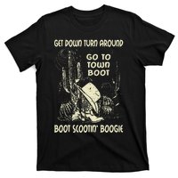 Get Down Turn Around Go To Town Boot Scootin Boogie Cowboys T-Shirt