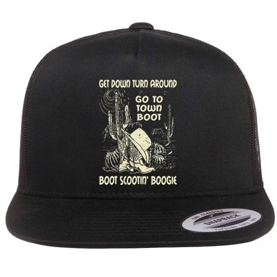 Get Down Turn Around Go To Town Boot Scootin Boogie Cowboys Flat Bill Trucker Hat