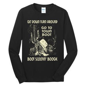 Get Down Turn Around Go To Town Boot Scootin Boogie Cowboys Tall Long Sleeve T-Shirt