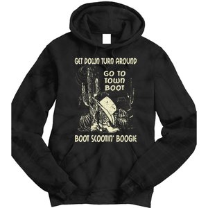 Get Down Turn Around Go To Town Boot Scootin Boogie Cowboys Tie Dye Hoodie