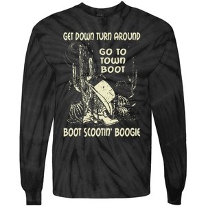 Get Down Turn Around Go To Town Boot Scootin Boogie Cowboys Tie-Dye Long Sleeve Shirt