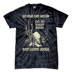 Get Down Turn Around Go To Town Boot Scootin Boogie Cowboys Tie-Dye T-Shirt