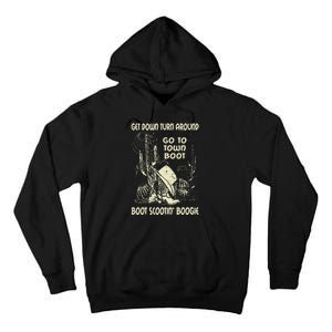 Get Down Turn Around Go To Town Boot Scootin Boogie Cowboys Tall Hoodie