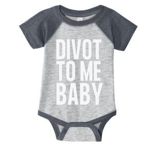 Golf Divot To Me Baby Golfer Funny Saying Humor Infant Baby Jersey Bodysuit