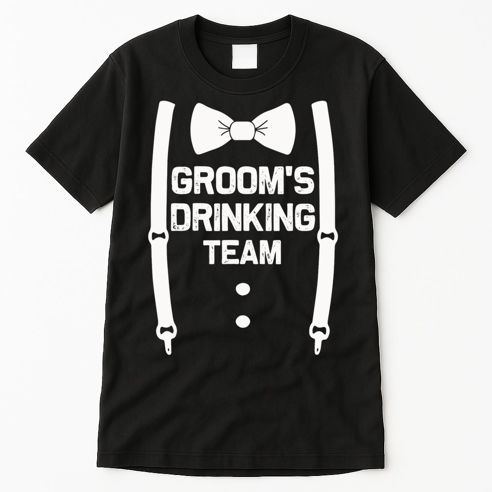 Groom's Drinking Team | Bachelor Party Squad | Wedding Tall T-Shirt