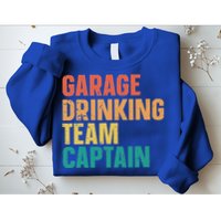 Garage Drinking Team Captain Sweatshirt