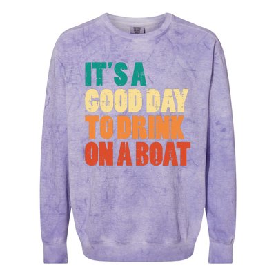 Good Day To Drink On Boat Retro Pontoon Boater Dad Colorblast Crewneck Sweatshirt