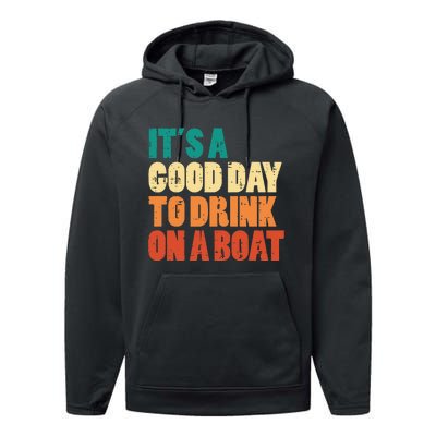 Good Day To Drink On Boat Retro Pontoon Boater Dad Performance Fleece Hoodie