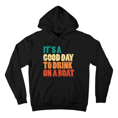 Good Day To Drink On Boat Retro Pontoon Boater Dad Hoodie