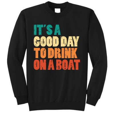 Good Day To Drink On Boat Retro Pontoon Boater Dad Sweatshirt