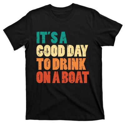 Good Day To Drink On Boat Retro Pontoon Boater Dad T-Shirt