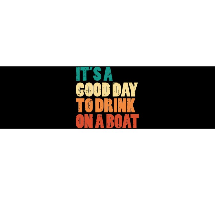 Good Day To Drink On Boat Retro Pontoon Boater Dad Bumper Sticker